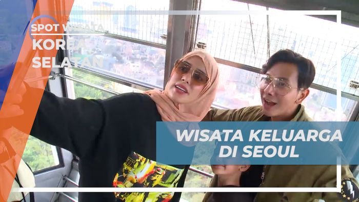Liburan Seru Keluarga di Seoul, Korea Selatan