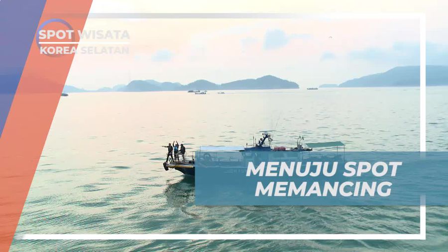 Menuju Spot Memancing Menarik di Laut, Korea Selatan