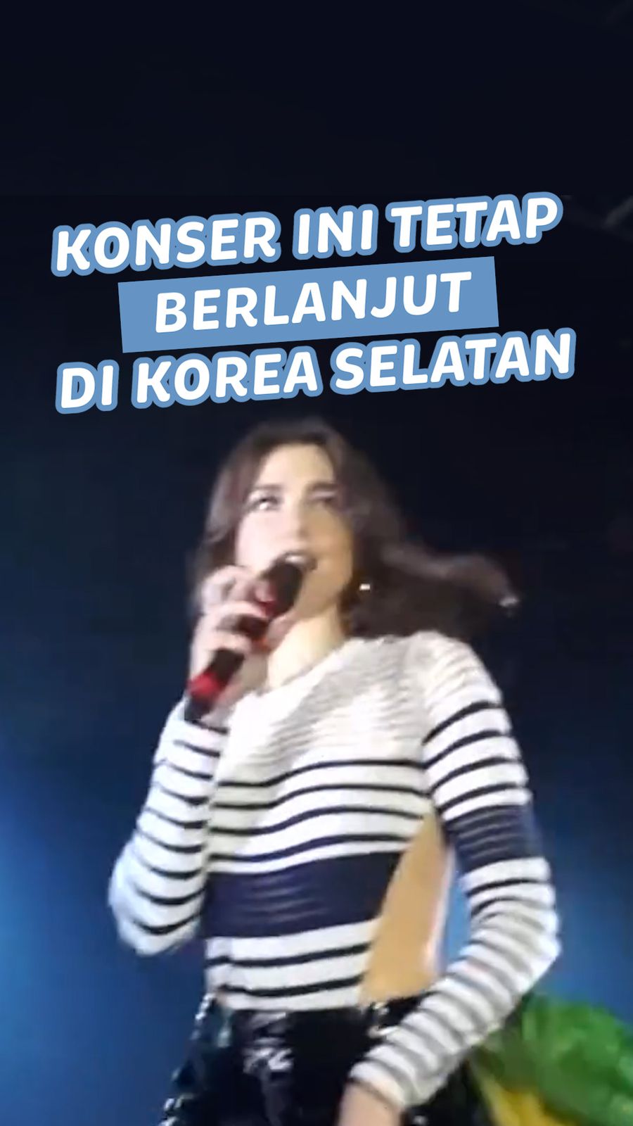 Video: Konser Dua Lipa Tetap Berlangsung Seusai Pencabutan Darurat Militer 
