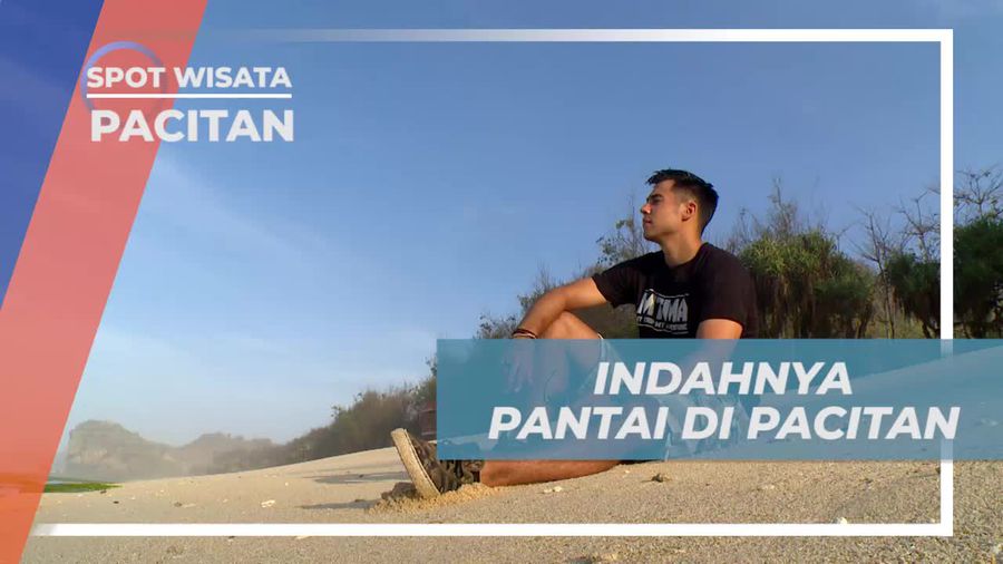 Pesona Pantai di Pacitan yang Wajib Dikunjungi
