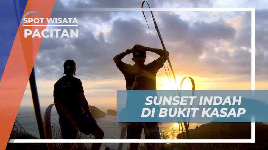 Menikmati Sunset Indah dari Bukit Kasap, Pacitan