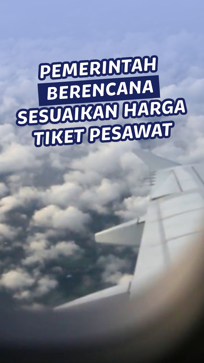 Video: Rencana Harga Tiket Pesawat Disesuaikan Tiap 5 Tahun agar Lebih Terjangkau