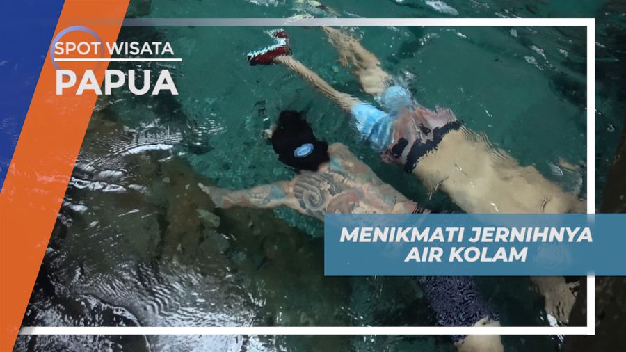 Menikmati Kejernihan Air Kolam Alam di Papua  