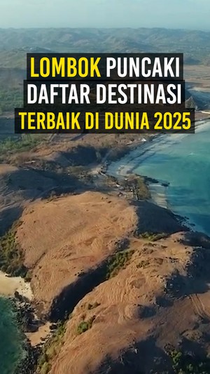 Video: Lombok Jadi Destinasi Wisata Terbaik di Dunia 2025 versi Travel Lemming