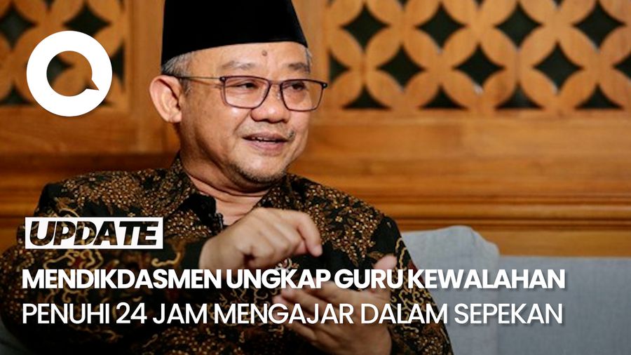 Video: Mendikdasmen Ungkap Guru Kewalahan Penuhi 24 Jam Mengajar dalam Sepekan