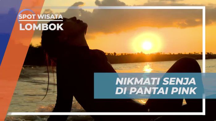 Menikmati Senja di Pantai Pink, Lombok