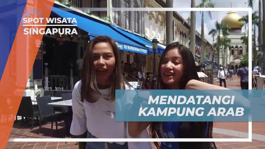 Menyusuri Keindahan Kampung Arab di Singapura