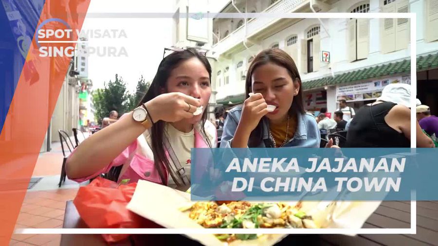 Menikmati Berbagai Jajanan Lezat di China Town, Singapura