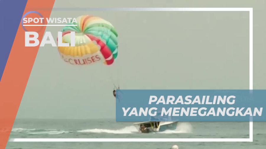 Menegangkan Bermain Parasailing di Nusa Lembongan, Bali