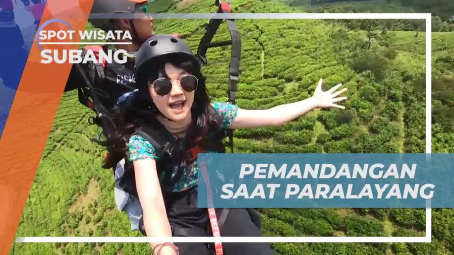 Menyaksikan Pemandangan Memukau Saat Bermain Paralayang di Subang
