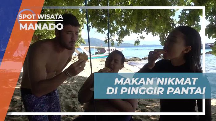 Menikmati Hidangan Nikmat di Pinggir Pantai Pulau Siladen, Manado