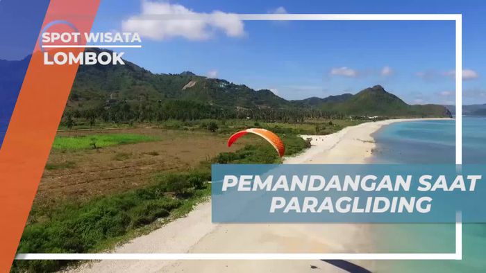 Menyaksikan Keindahan Alam Lombok Saat Bermain Paragliding