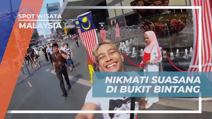 Merasakan Suasana Malam yang Hidup di Bukit Bintang, Kuala Lumpur