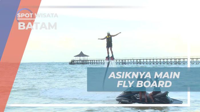 Memacu Adrenalin dengan Fly Board di Turi Beach, Batam