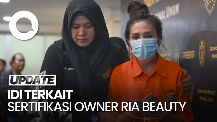 Video: Kata IDI soal Pemilik Ria Beauty Kantongi 33 Sertifikasi