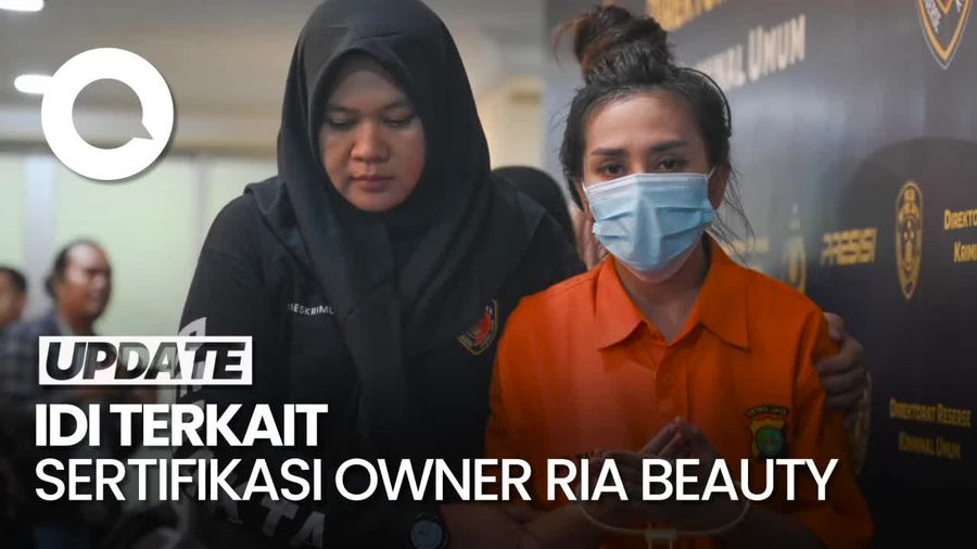 Video: Kata IDI soal Pemilik Ria Beauty Kantongi 33 Sertifikasi