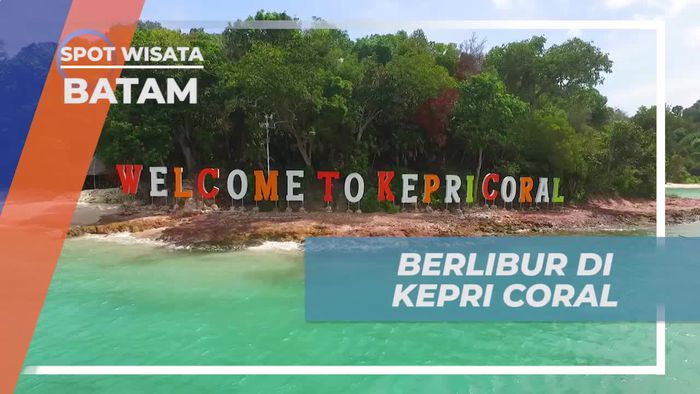 Eksplorasi Kepri Coral Berlibur Seru di Batam