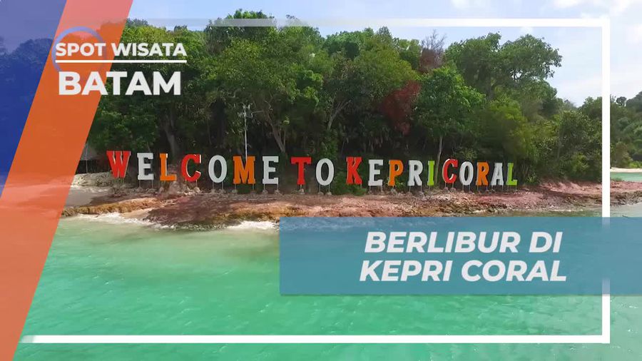 Eksplorasi Kepri Coral Berlibur Seru di Batam