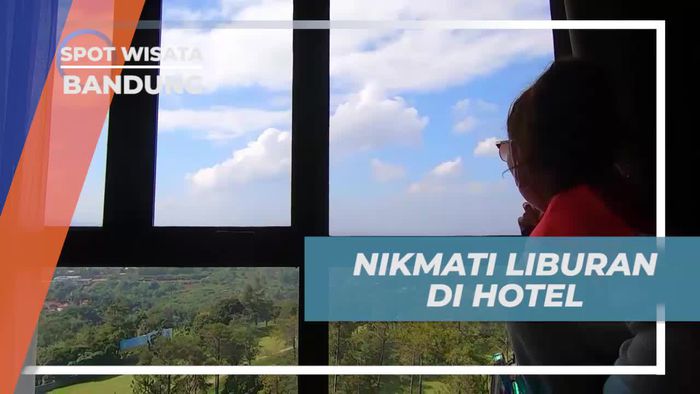 Menikmati Liburan Santai di Hotel dengan Pemandangan Memukau di Bandung