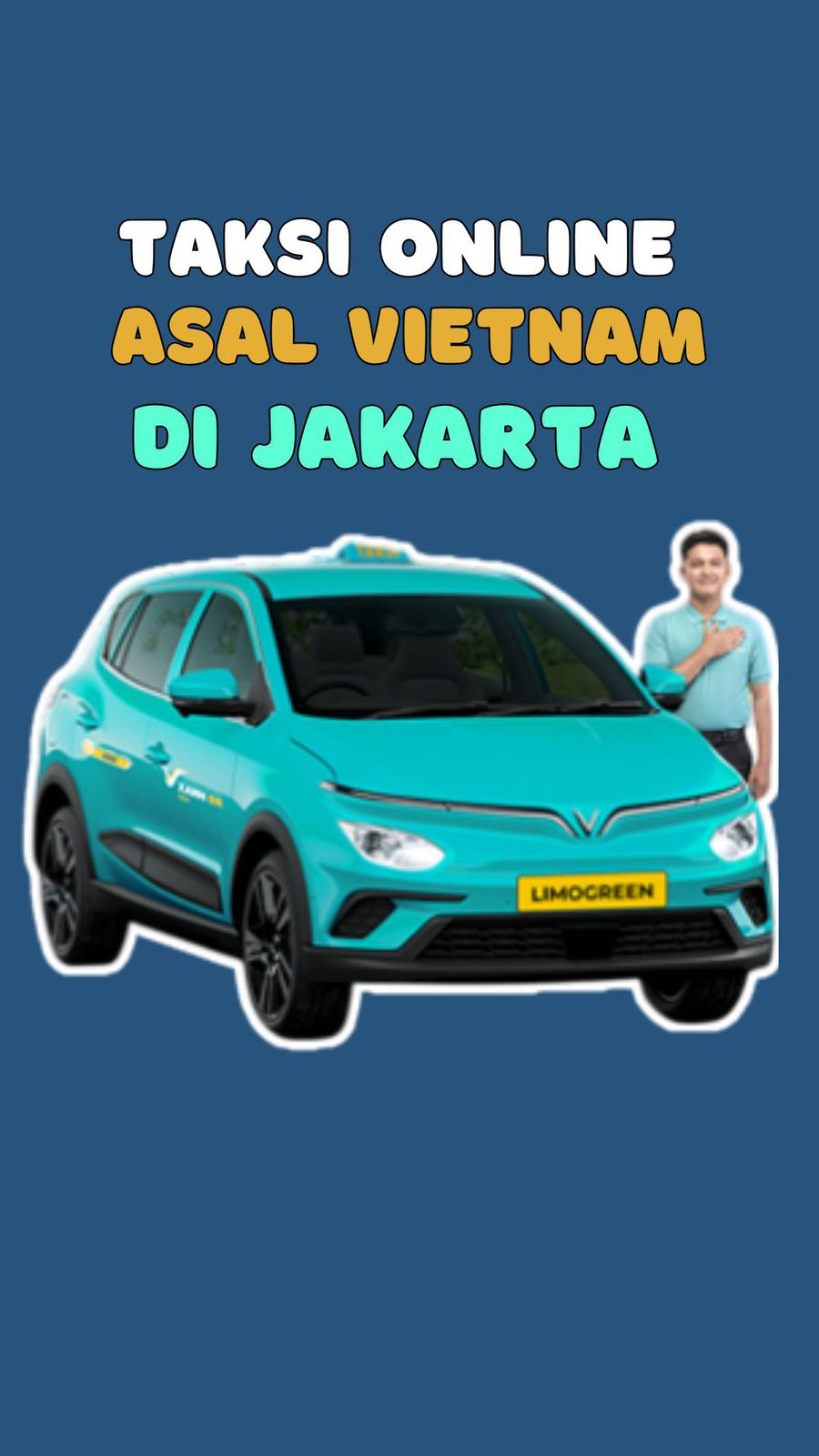 Video: Jakarta Kedatangan Taksi Online Asal Vietnam, Pakai Mobil Listrik