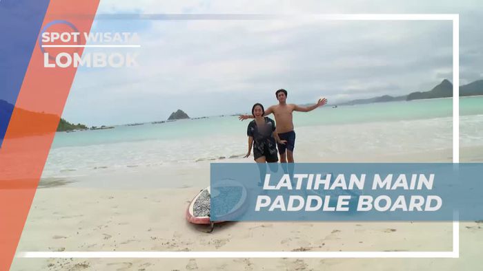 Latihan Seru Main Paddle Board di Pantai Selong Belanak, Lombok