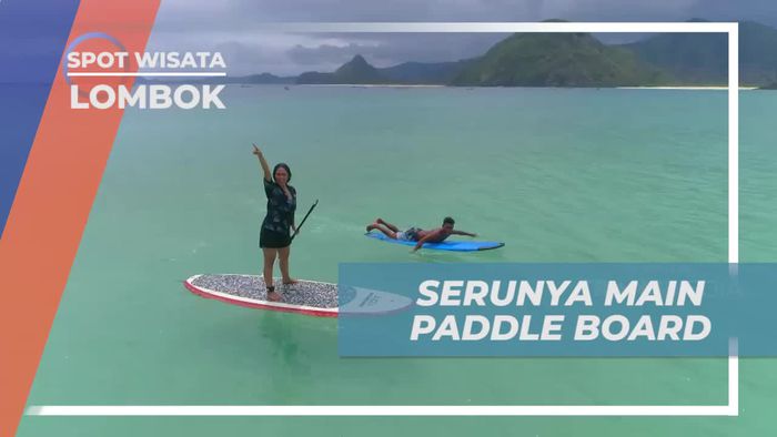 Tantangan Seru Bermain Paddle Board di Pantai Selong Belanak, Lombok