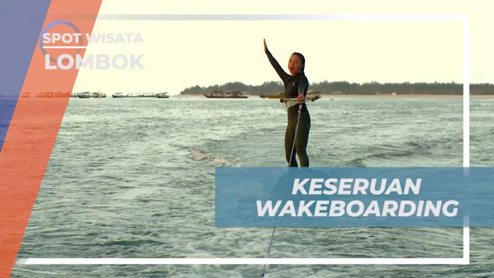 Nikmati Keseruan Wakeboarding di Lombok Saat Senja