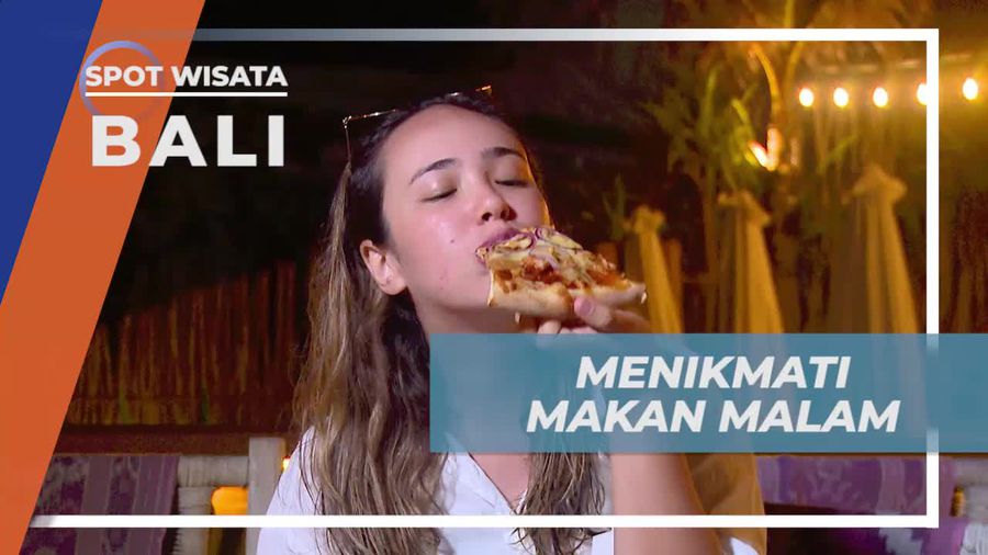 Menikmati Makan Malam Lezat dengan Pemandangan Indah di Bali