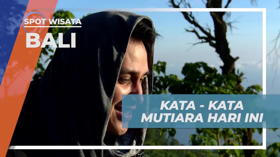 Menyemangati Diri dengan Kata-Kata Mutiara di Bukit Bubung, Bali