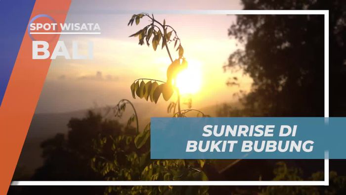 Menikmati Keindahan Sunrise di Bukit Bubung, Bali
