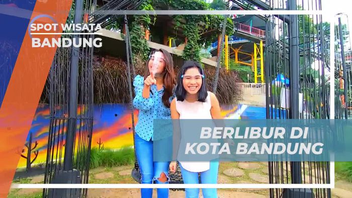 Liburan Seru dengan Ragam Aktivitas di Bandung