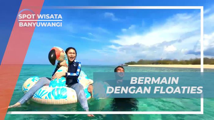 Bermain Floaties Seru di Pulau Tabuhan, Banyuwangi