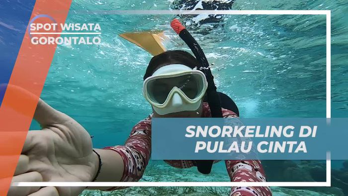 Rasakan Sensasi Snorkeling di Pulau Cinta, Gorontalo