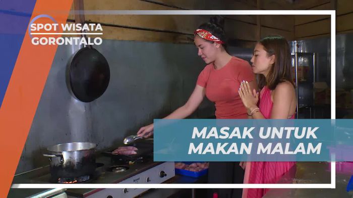 Mengolah Makan Malam Lezat di Pulau Cinta, Gorontalo