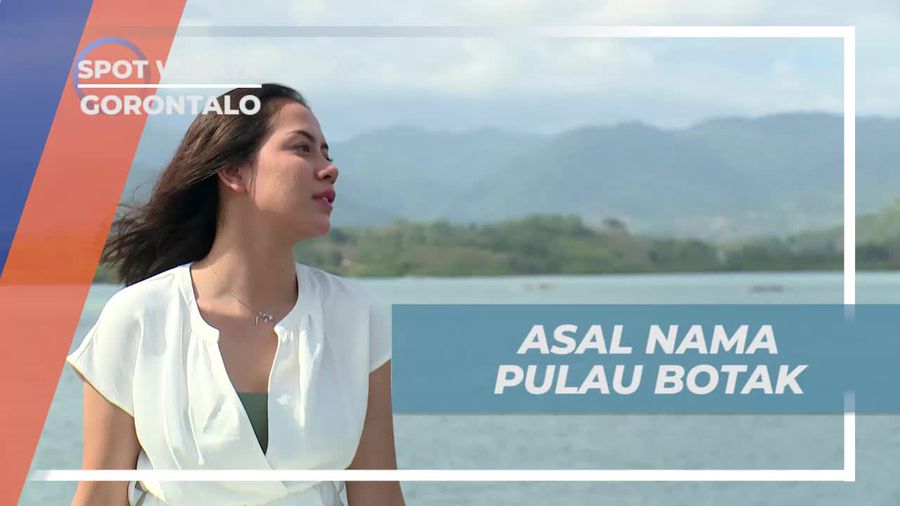 Pelajari Asal Usul Pulau Botak, Gorontalo