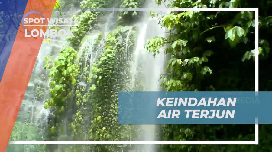 Menikmati Keindahan Alam Air Terjun Benang Kelambu di Lombok