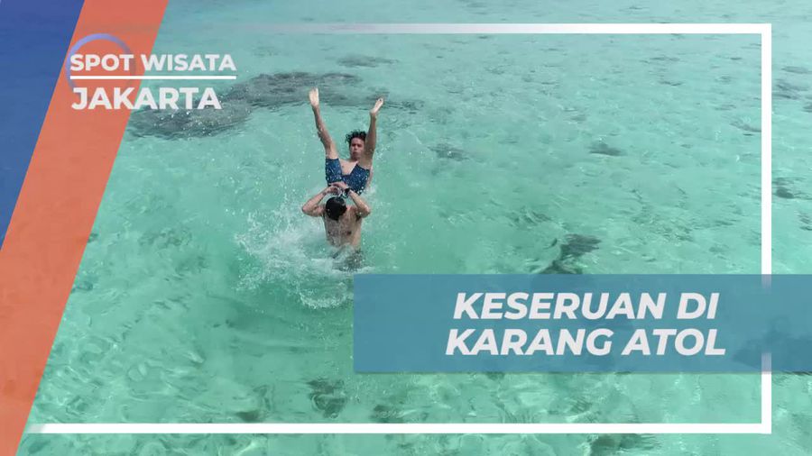 Melakukan Berbagai Keseruan Di Pulau Karang Atol, Jakarta