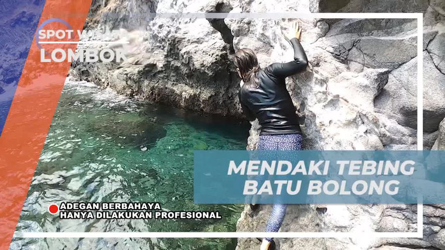 Mendaki Tebing Batu Bolong dan Menantang Adrenalin di Lombok