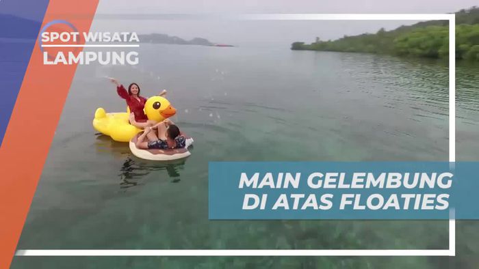 Bermain Gelembung Seru di Atas Floties, Lampung