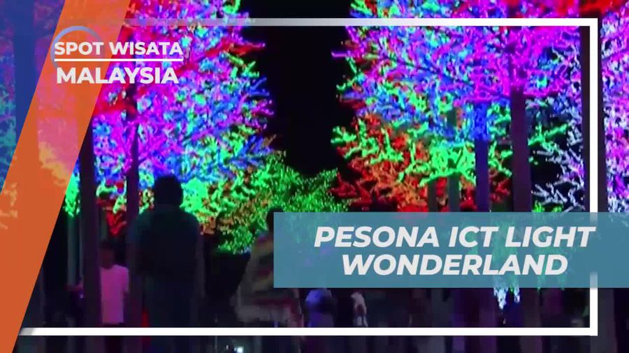 Rasakan Pesona ICT Light Wonderland yang Memukau di Malaysia