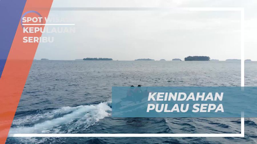 Menggali Keindahan Pulau Sepa yang Mempesona di Kepulauan Seribu