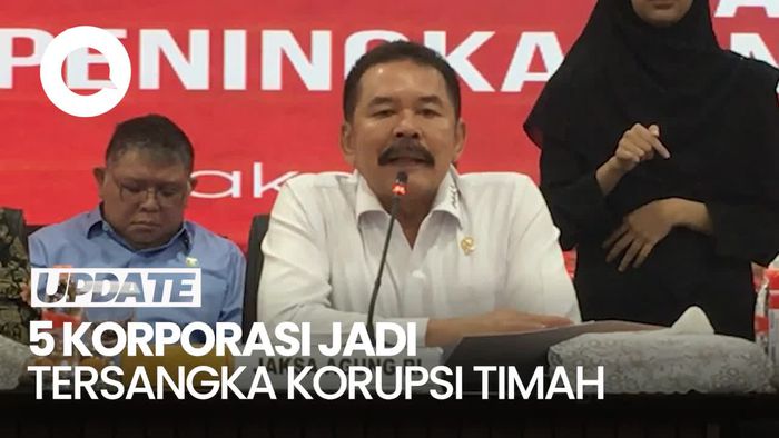 Video: Kejagung Tetapkan 5 Korporasi Jadi Tersangka Kasus Korupsi Timah