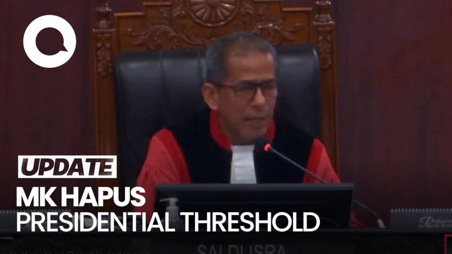 Video MK Hapus Presidential Threshold! Semua Parpol Berhak Usulkan Capres-Cawapres