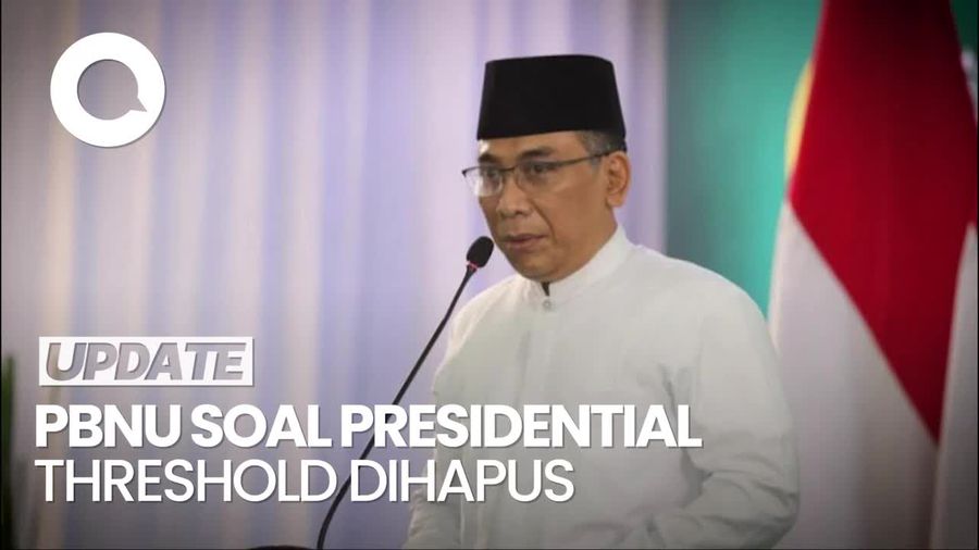 Video PBNU Soal Presidential Threshold Dihapus: MK Punya Nalar Konstitusional