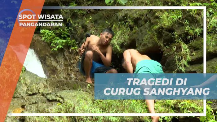 Mengalami Tragedi saat Menaklukkan Curug Sanghyang, Pangandaran