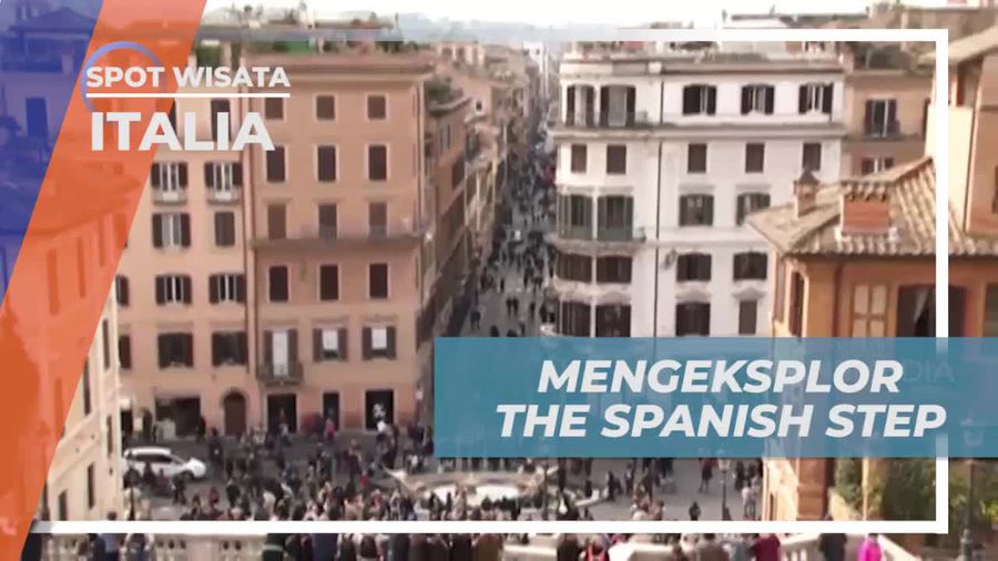 Mengeksplorasi Keindahan The Spanish Steps, Italia