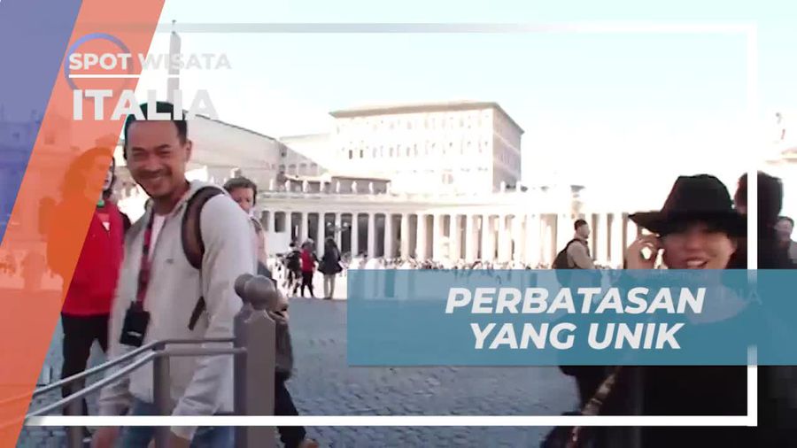Mengamati Perbatasan Unik Vatikan, Italia