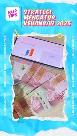 Video KuTips Strategi Atur Keuangan 2025: Buat Prioritas hingga Berhemat!