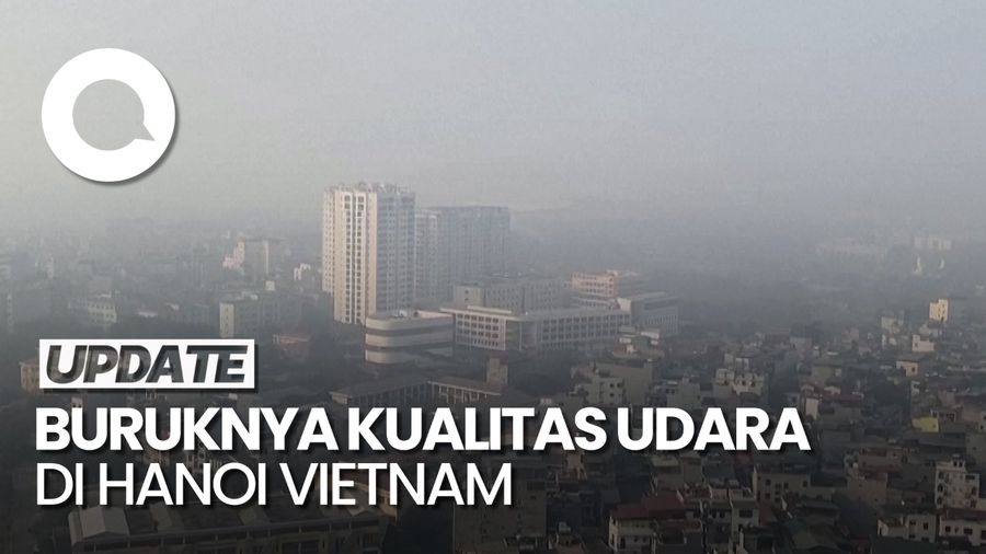 Video Penampakan Kota Hanoi Vietnam Dikepung Polusi Udara