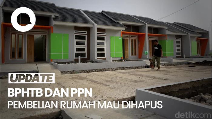 Video BPHTB dan PPN Pembelian Rumah Mau Dihapus!